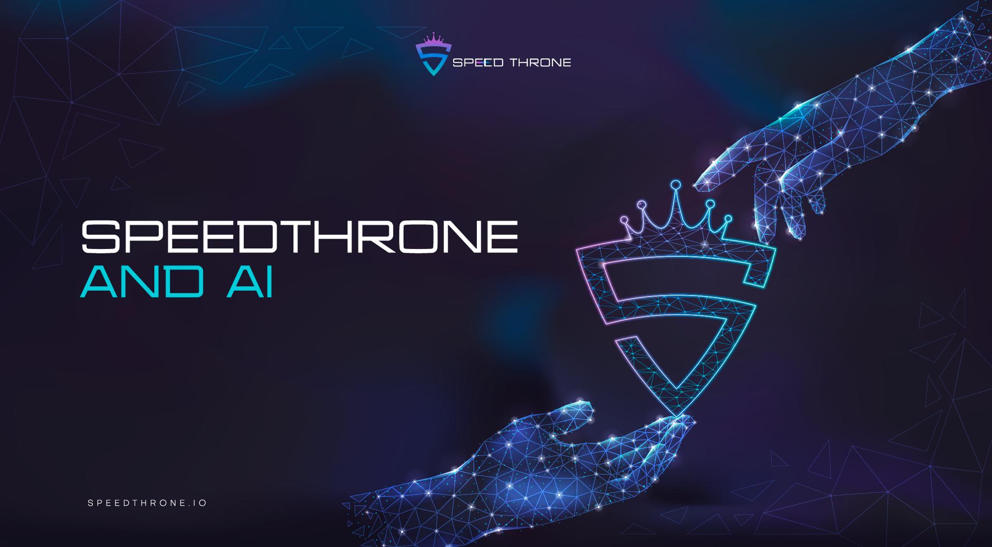 SpeedThrone and AI